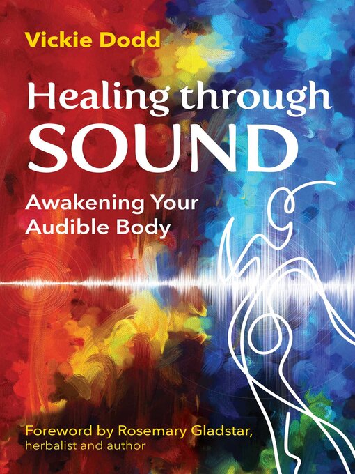 Title details for Healing through Sound by Vickie Dodd - Wait list